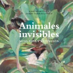 «Mito, vida y extinción. Animales invisibles» de Gabi Martínez