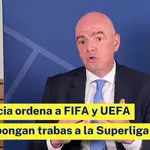 La justicia ordena a FIFA y UEFA que no pongan trabas a la Superliga