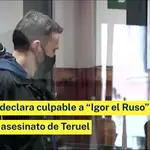 El Jurado Declara Culpable A “Igor El Ruso” Del Triple Asesinato De Teruel