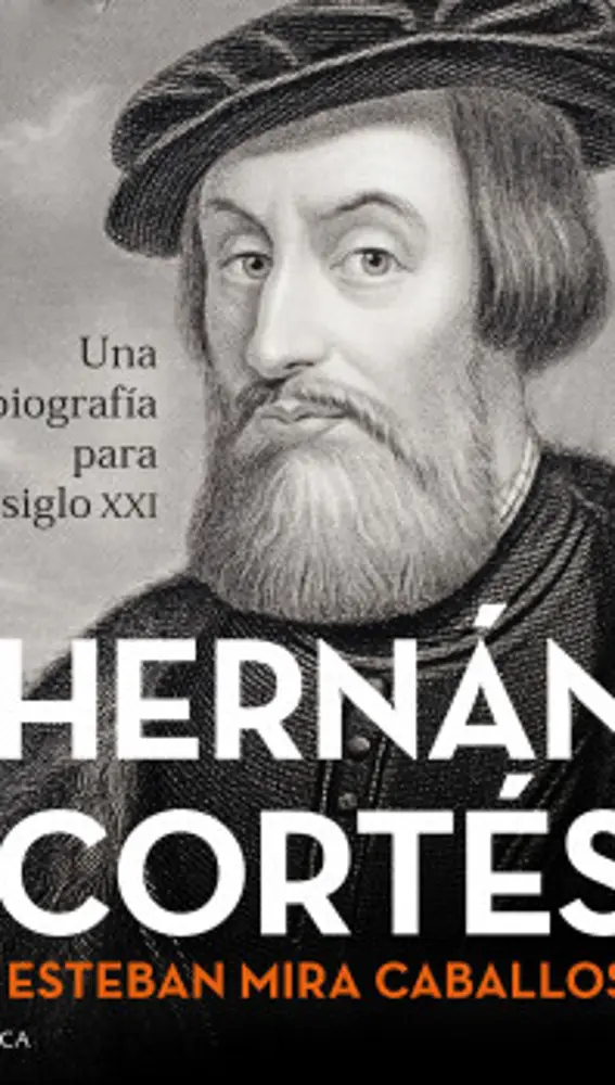 &quot;Hernán Cortes&quot;, de Esteban Mira Caballos