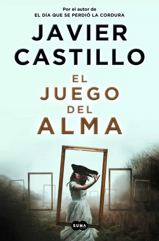 El libro 'El juego del alma' de Javier Castillo