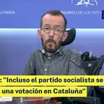 Echenique: &quot;Incluso el partido socialista se ha abierto a que haya una votación en Cataluña&quot;