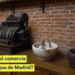 El Comercio Más Antiguo De Madrid