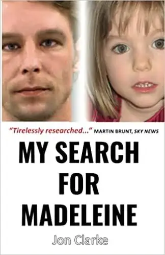 Portada del libro &quot;My Search for Madeleine&quot;, en el que se hacen nuevas revelaciones sobre la implicación de Brueckner en cinco casos de abuso sexual