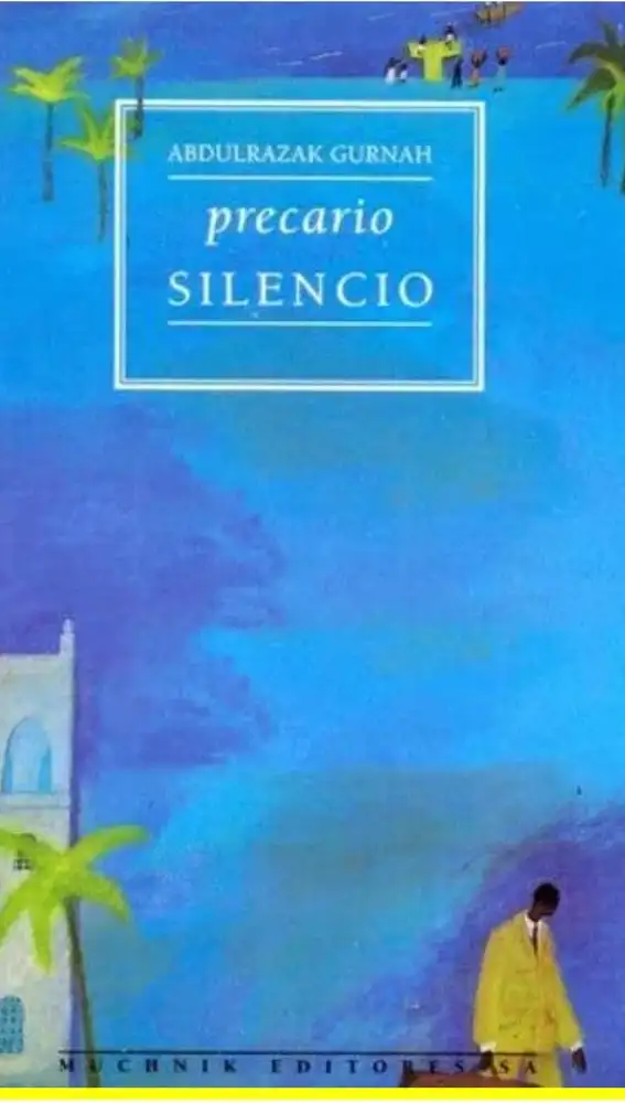 Precario Silencio: Libro de Abdulrazak Gurnah