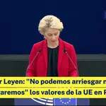 Von der Leyen: &quot;No podemos arriesgar ni arriesgaremos&quot; los valores de la UE en Polonia