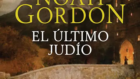 &quot;El último judío&quot;, de Noah Gordon