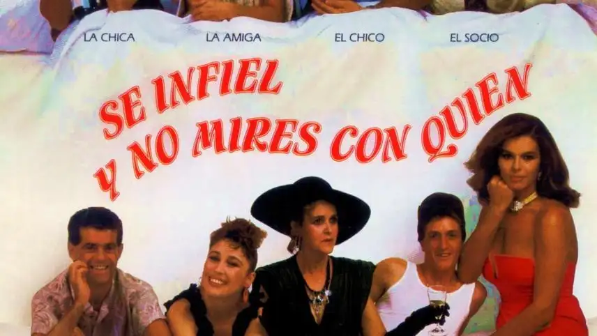 Cartel promocional de “Sé infiel y no mires con quién”
