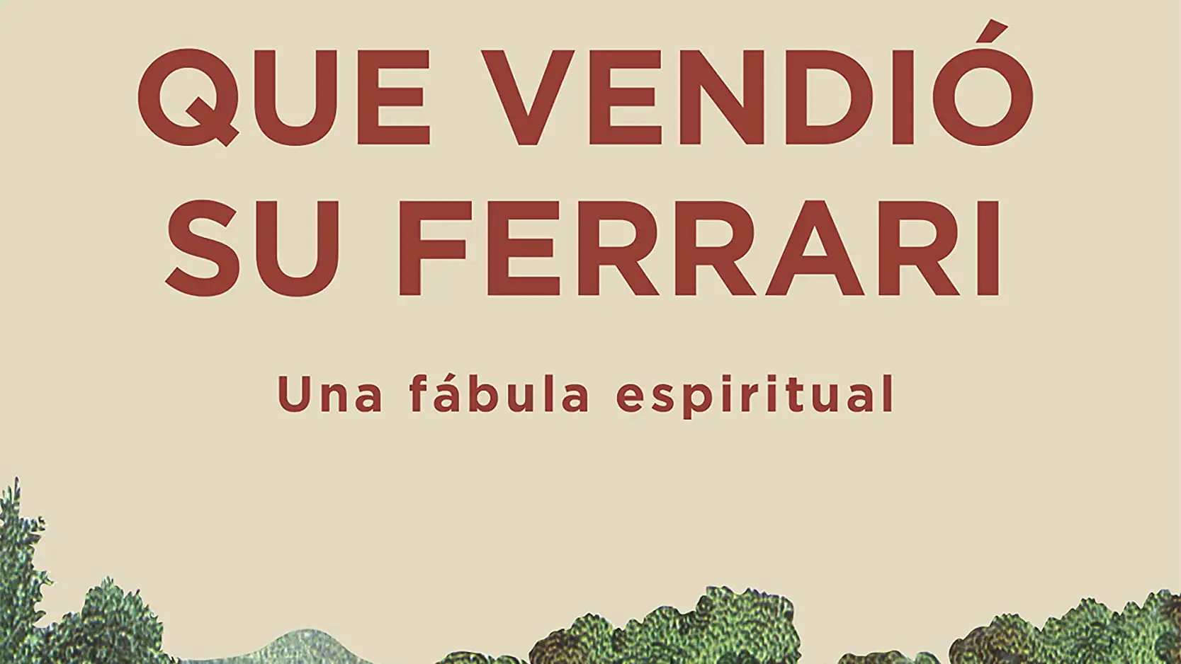 El monje que vendió su Ferrari, de Robin Sharma