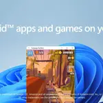  Más de 1.000 “apps” y videojuegos de Android comienzan a estar disponibles en Windows 11