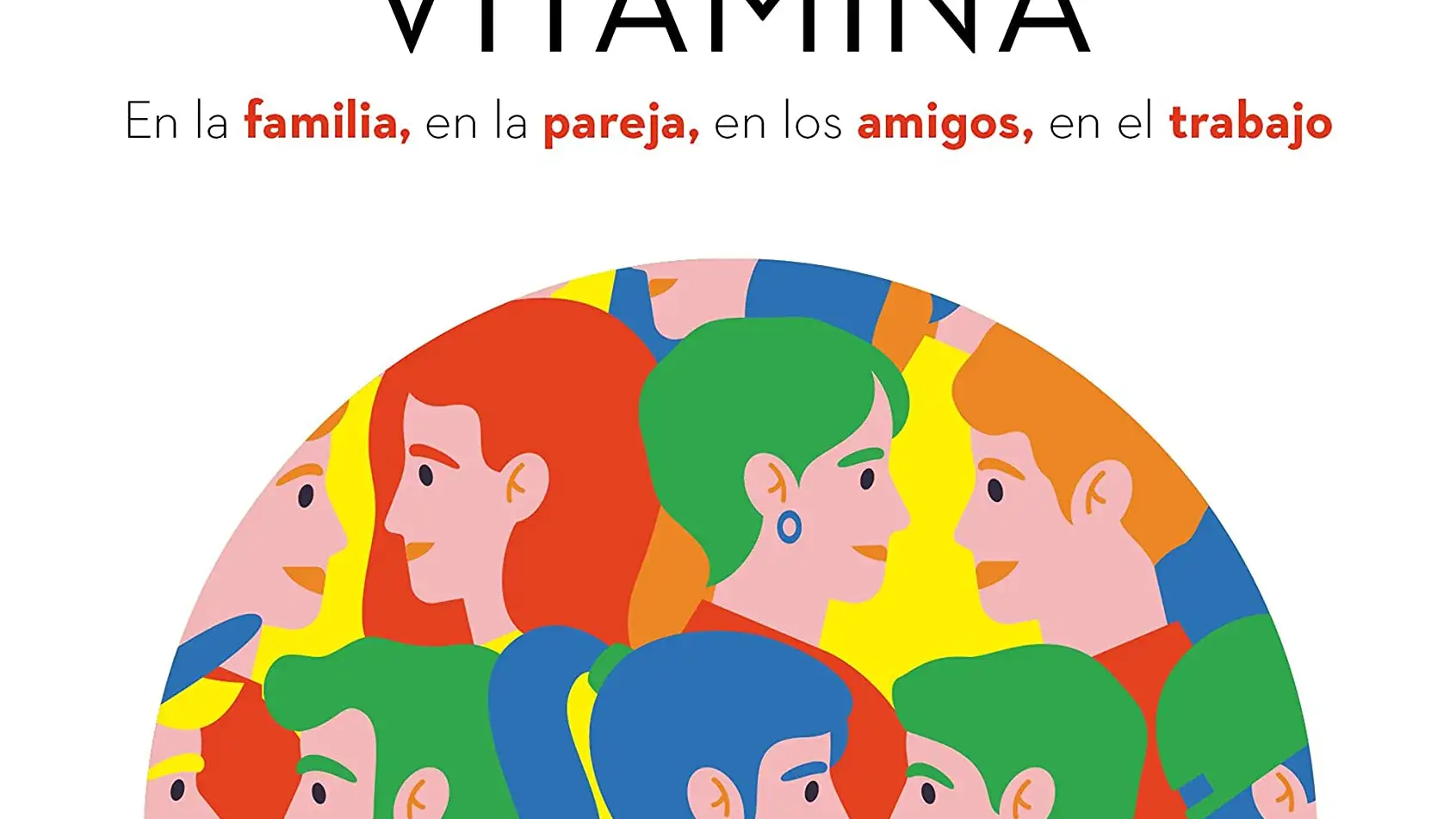 Encuentra tu persona vitamina, de Marian Rojas, el libro de autoayuda más vendido