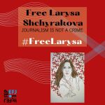 Un cartel de la Federación Europea de Periodistas en el que se pide la liberación de la periodista Larysa Shchyrakova