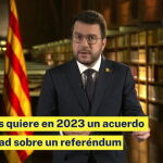 Aragonès Quiere En 2023 Un Acuerdo De Claridad Sobre Un Referéndum-
