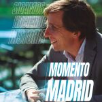 Uno de los carteles que presenta el lema de precampaña del alcalde, José Luis Martínez Almeida, "Momento Madrid". 