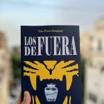 La novela "Los de fuera", del escritor valenciano Tino Pérez-Manglano