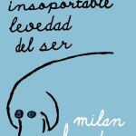 Portada de "La insoportable levedad del ser", de Milan Kundera