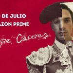 La vida del torero “Pepe Cáceres” llega a Amazon Prime Video
