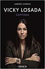 Portada del libro «Vicky Losada. Capitana»