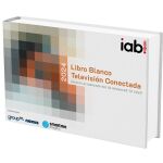 IAB Spain presenta el Libro Blanco de Televisión Conectada
