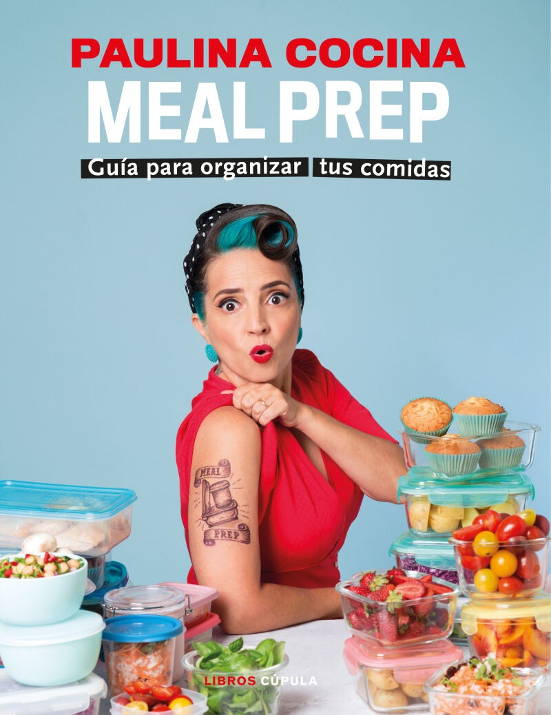 Meal Prep, de Paulina Cocina (Libros Cúpula)