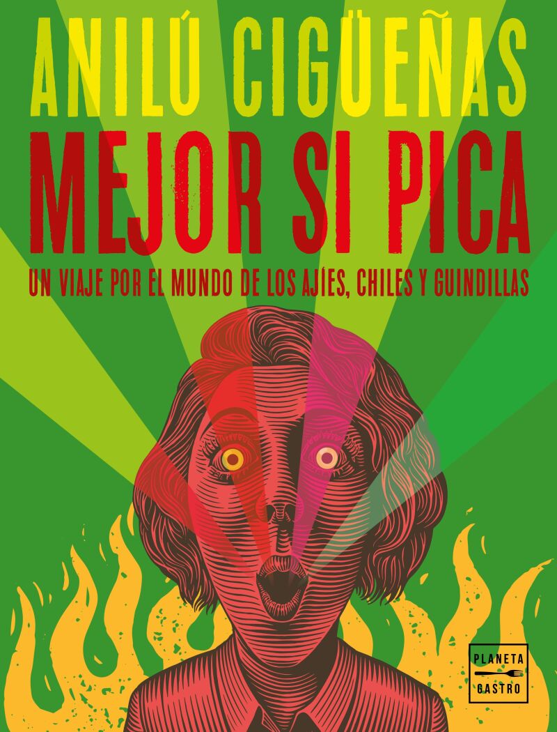 Portada Mejor si pica, Anilú Cigüeñas (Planeta Gastro)