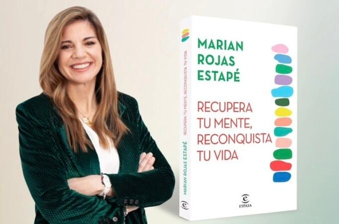 la psiquiatra Marian Rojas presenta "Recupera tu mente, reconquista tu vida"
