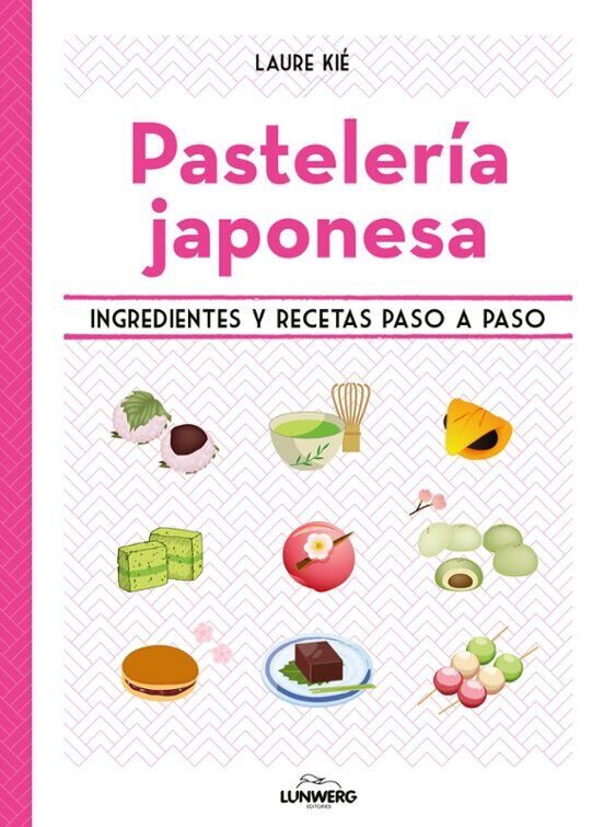 Portada del libro ''Pastelería Japonesa'' de Laura Kie 