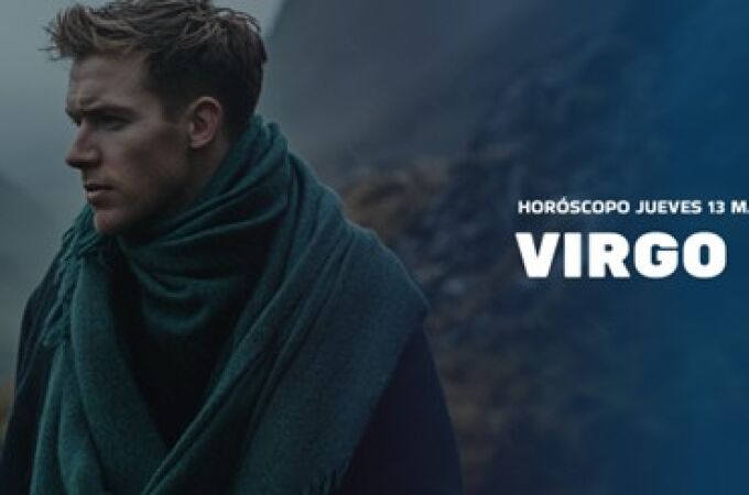 Horóscopo de Virgo hoy, jueves 13 de marzo de 2025