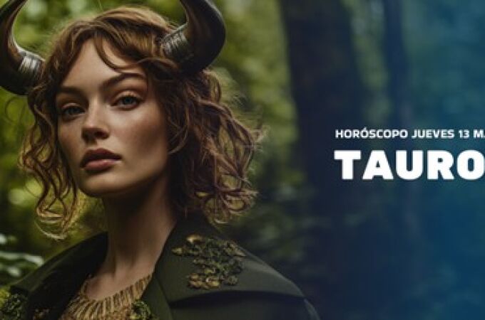 Horóscopo de Tauro de hoy, jueves 13 de marzo de 2025