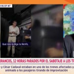 Los Morancos, víctimas del sabotaje a los trenes: "Nos hemos sentido abandonados"