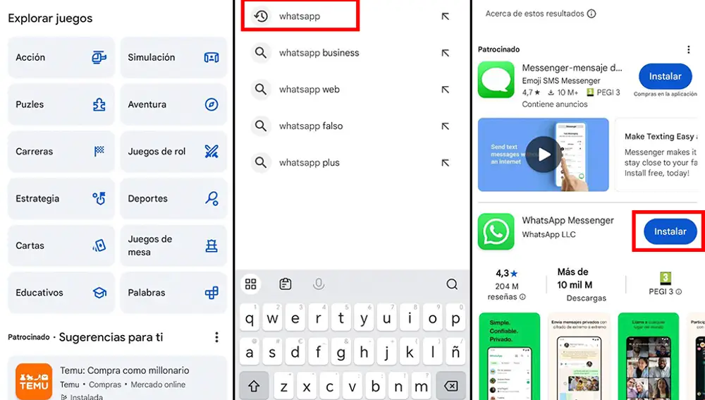 Básicamente es buscar WhatsApp en Play Store