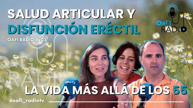 Oafi Radio, el podcast sobre salud de la Fundación Internacional de la Artrosis