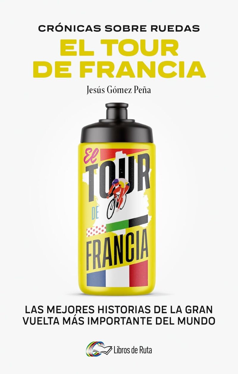 Portada del libro «El Tour de Francia»