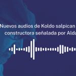 Audios del "caso Koldo" salpican a otra constructora señalada por Aldama: "Está metido en el rollo"