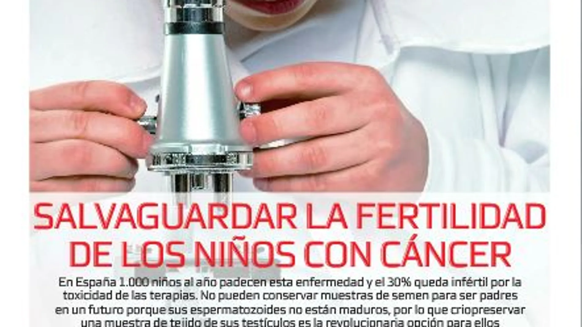 En el suplemento A Tu Salud, cómo criopreservar la fertilidad de los niños con cáncer