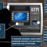 ¿Qué precauciones hay que tomar para evitar estafas o robos en cajeros?