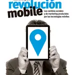  ¿Qué es la revolución mobile?