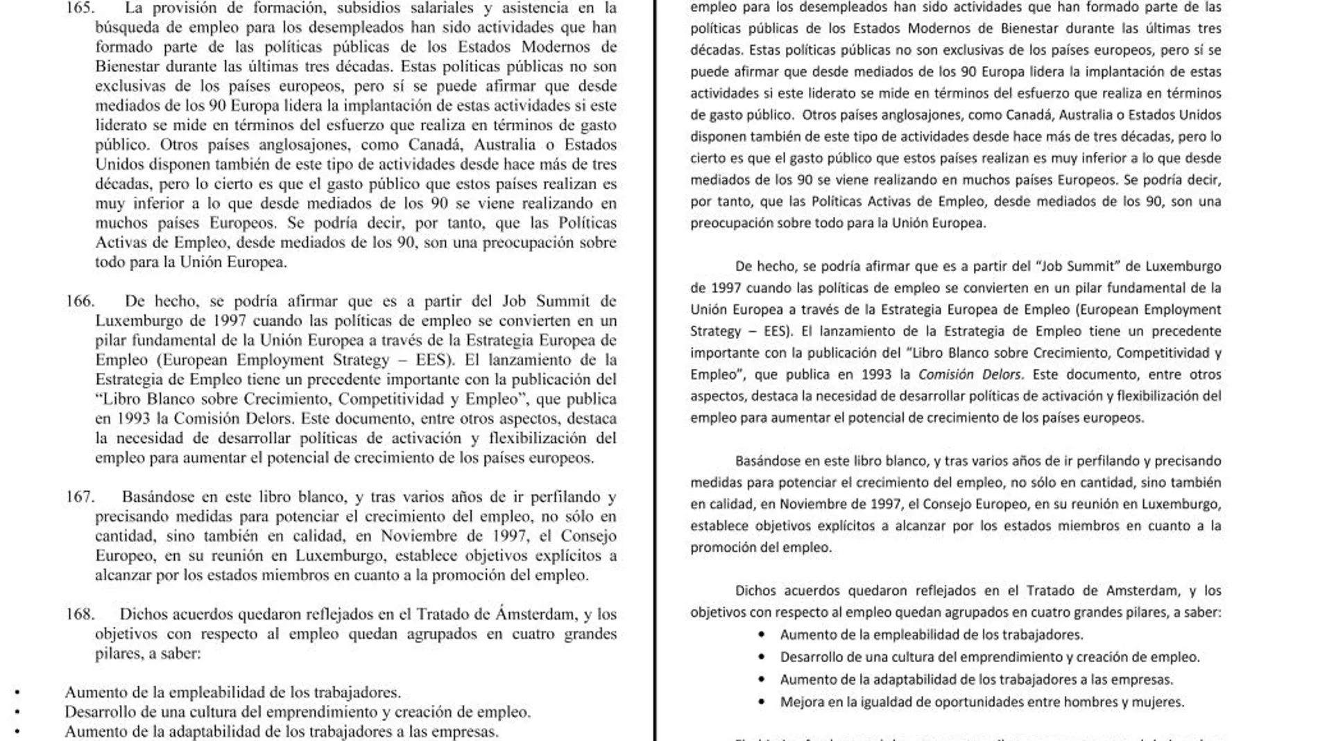 A la izquierda, una página de la propuesta de dictamen de Julio Díaz, junto a otra del trabajo de Sara de la Rica, ligado a la fundación Fedea. Se pueden observar las similitudes entre ellas