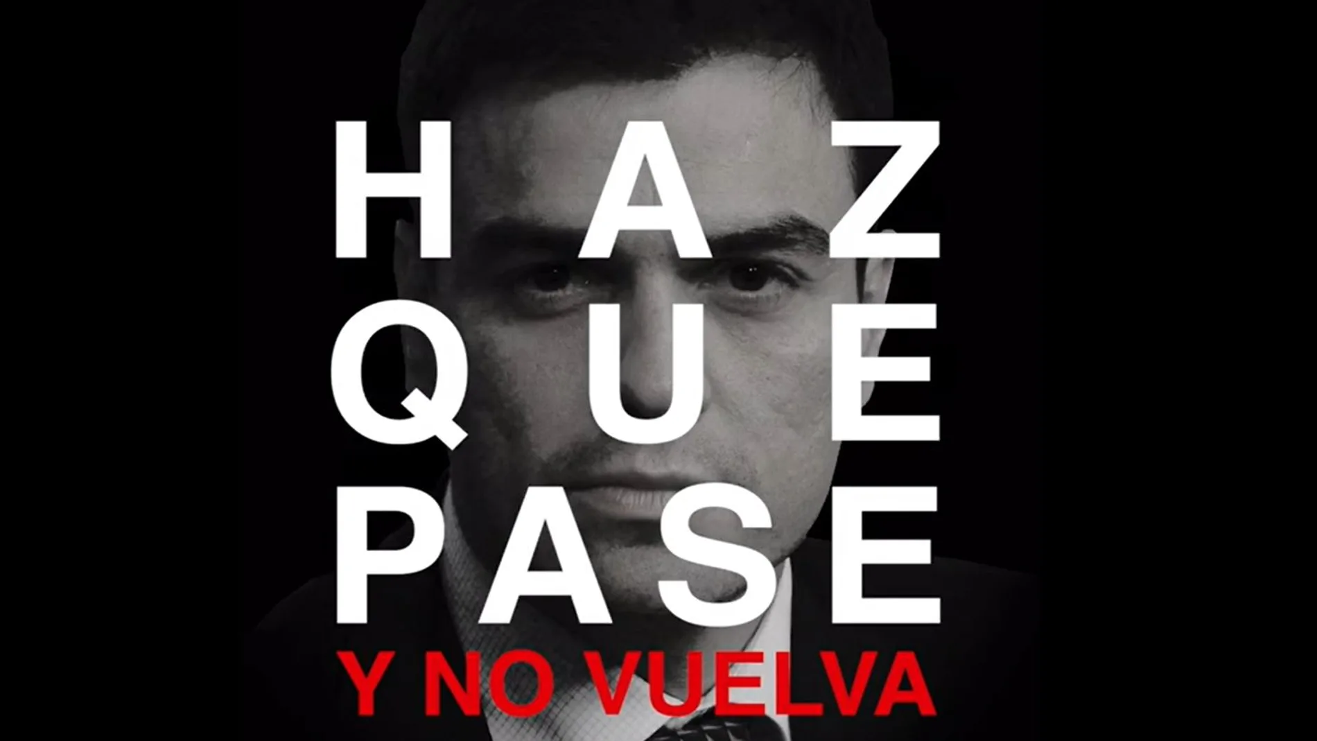 El PP lanza su particular versión del lema del PSOE, "Haz que pase y no vuelva"