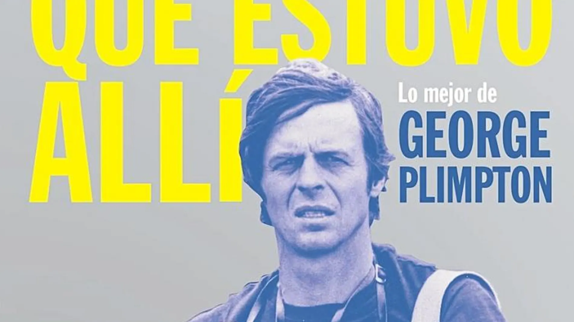 Plimpton, el testigo indiscreto