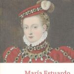 María Estuardo, la reina mártir