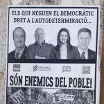 El independentismo radical señala a los «enemigos del pueblo» catalán en carteles