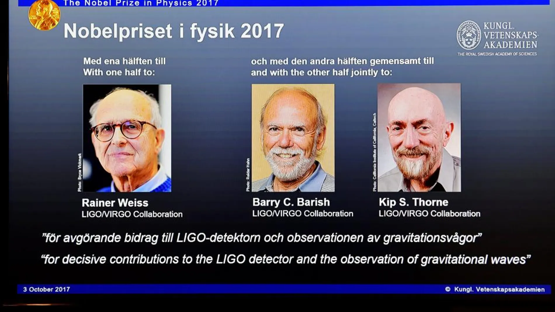 Rainer Weiss, Barry C. Barish y Kip S. Thorne fueron galardonados hoy con el Premio Nobel de Física 2017