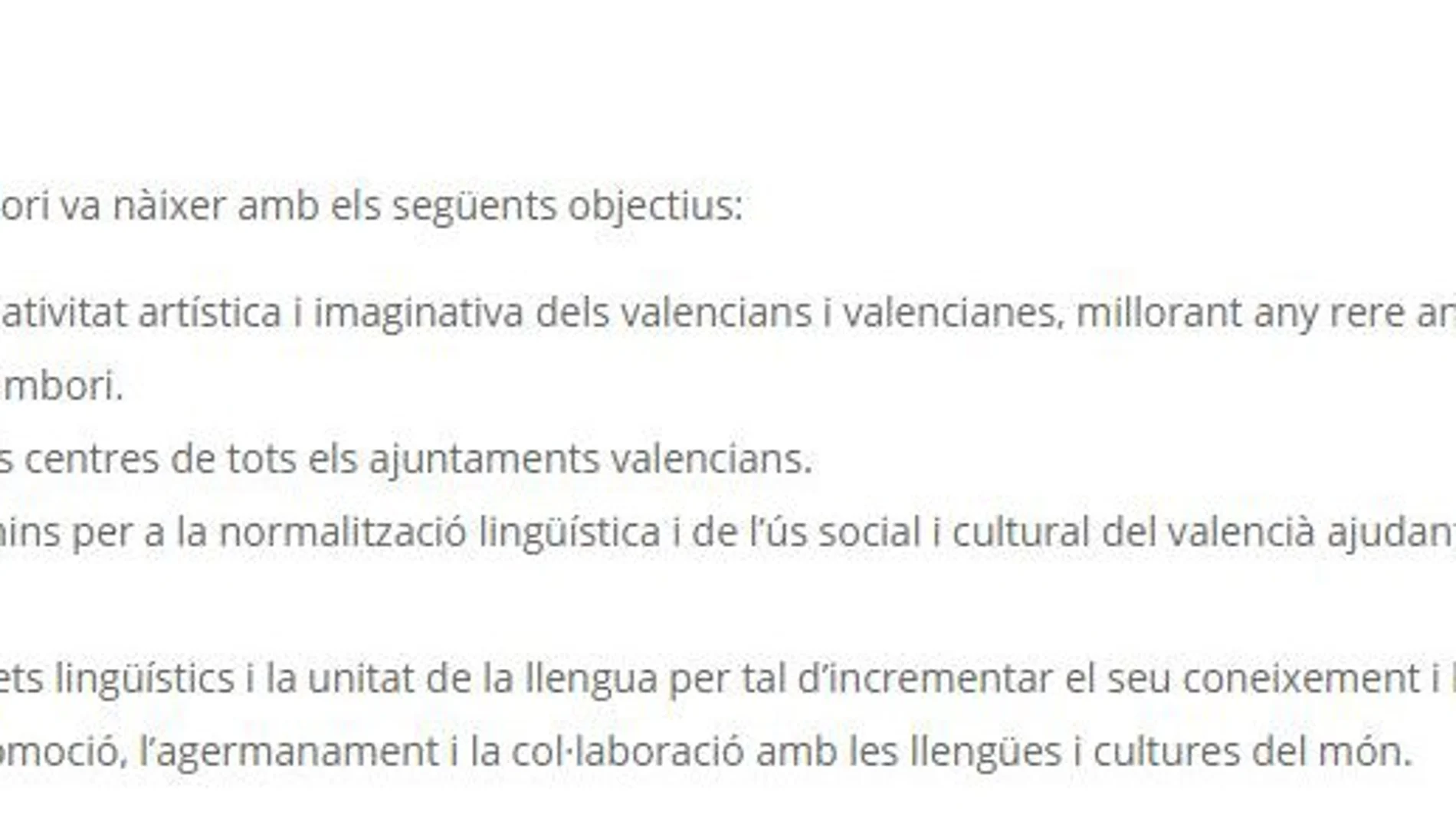 Los principios de la Fundació Nexe que defiende la conciencia nacional en el País Valencià; la Fundació Sambori, que defiende la unidad de la lengua y la Plataforma per la Llengua, que busca vivir el catalán en los «països»