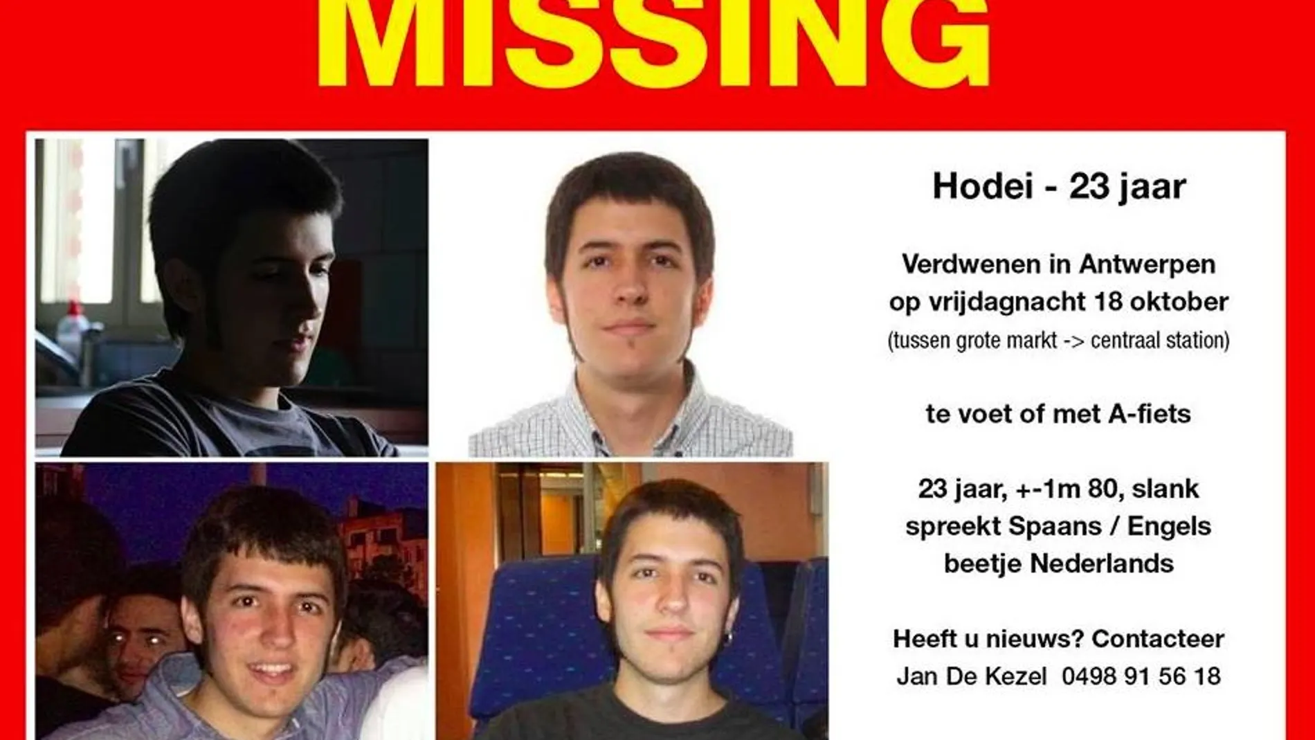 Odei Egiluz, tiene 22 años, y fue visto por última vez el sábado