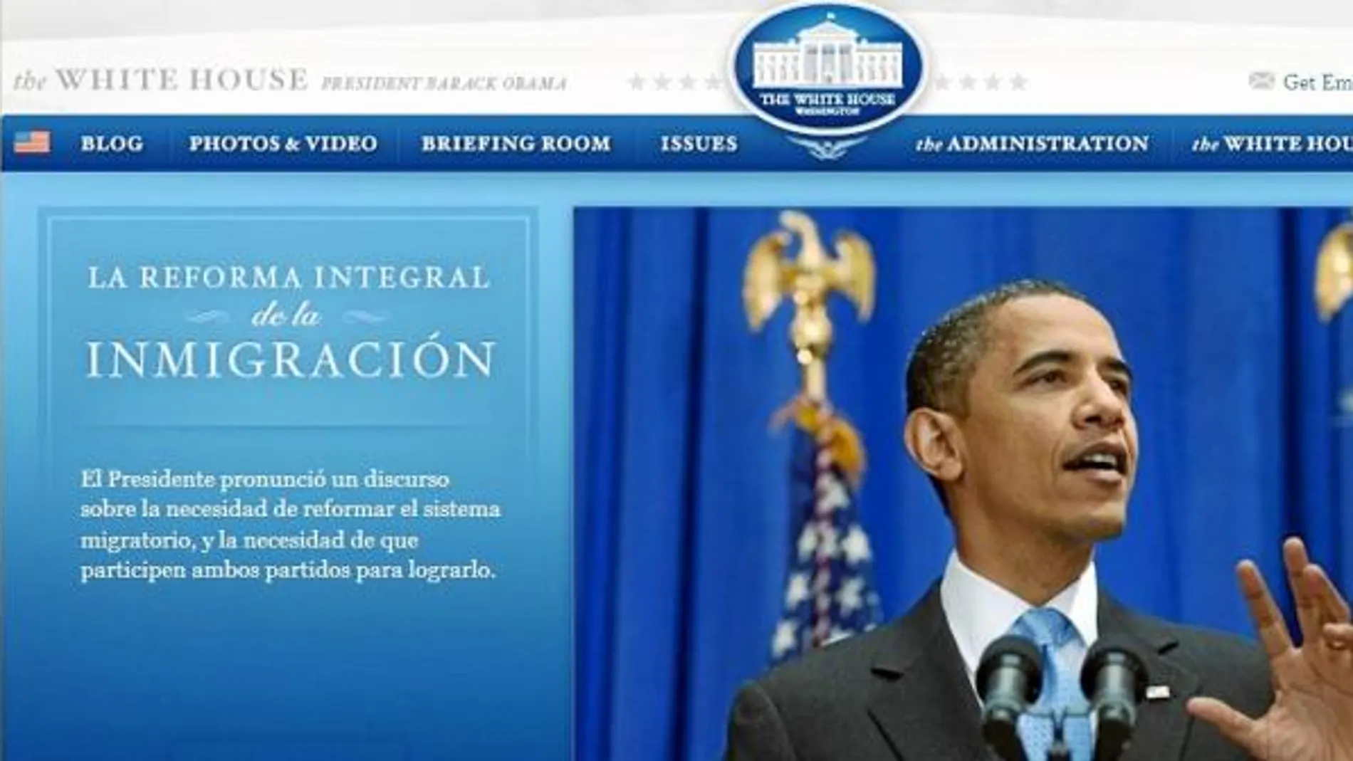 Estados Unidos aconseja, y predica con el ejemplo. La web de la Casa Blanca está disponible en inglés y español, pero no sólo eso: la agenda del presidente se envía a diario a los medios de comunicación en ambos idiomas.