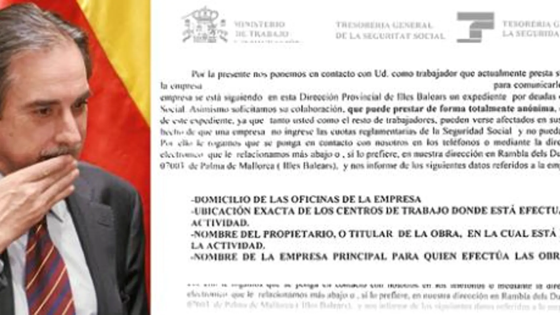 La Seguridad Social, dependiente del ministro de Trabajo, Valeriano Gómez, subraya en su carta que «la información que nos proporcione tiene carácter confidencial y reservado, pudiéndose utilizar sólo para (...) fines recaudatorios».