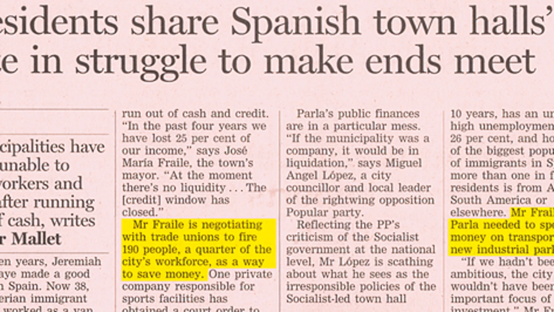 los españoles pagan una alto precio por falta de liquidez. Es el titular con el que el Financial Times de ayer recogía la situación de Parla en su página 2