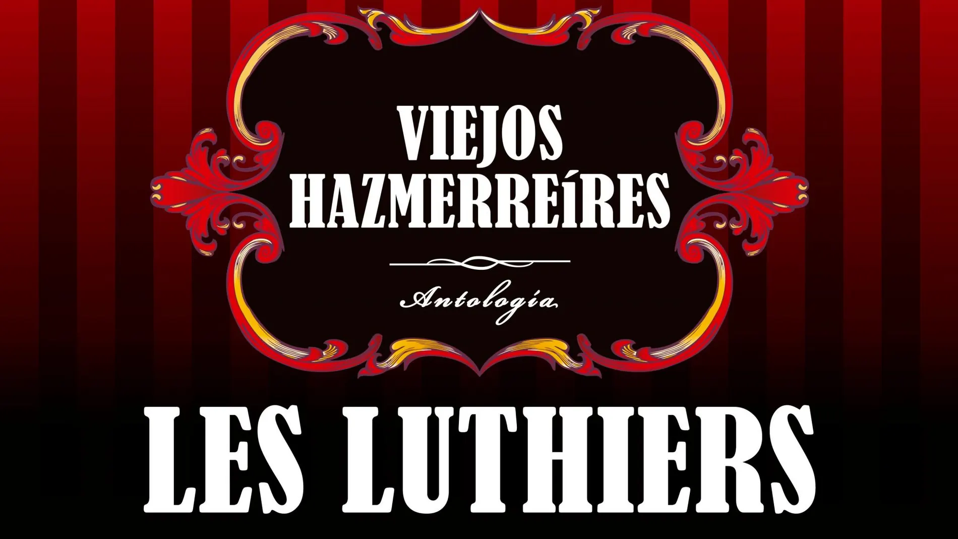 Les Luthiers: “Viejos Hazmerreíres” triunfa de nuevo
