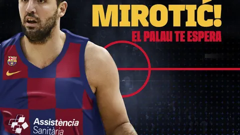 Mirotic, nuevo jugador del Barcelona